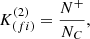 $$ \begin{aligned} K^{(2)}_{(fi)} = \frac{N^+}{N_C}, \nonumber \end{aligned} $$