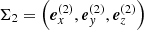 $ \Sigma_2 = \left(\boldsymbol{e}_x^{(2)},\boldsymbol{e}_y^{(2)},\boldsymbol{e}_z^{(2)} \right) $