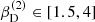 $ \beta_{\mathrm{D}}^{(2)}\in [1.5, 4] $