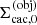 $ \Sigma_{\mathrm{cac},0}^{(\rm{obj})} $