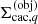 $ \Sigma_{\mathrm{cac},q}^{(\rm{obj})} $