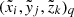 $ (\tilde{x}_{i},\tilde{\mathit{y}}_{j},\tilde{z}_{k})_q $