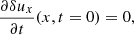 $$ \begin{aligned}&\frac{\partial \delta u_x}{\partial t}(x,t=0)=0,\end{aligned} $$