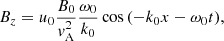 $$ \begin{aligned} B_z&=u_0 \frac{B_0}{{ v}_{\mathrm{A} }^2}\frac{\omega _0}{k_0} \cos {(-k_0 x -\omega _0 t)},\end{aligned} $$