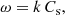 $$ \begin{aligned} \omega = k\, C_{\mathrm{s} }, \end{aligned} $$