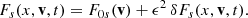 $$ \begin{aligned} F_{s}(x,\mathbf{v },t)&=F_{0s}(\mathbf{v })+\epsilon ^2\, \delta F_{s}(x,\mathbf{v },t). \end{aligned} $$