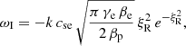 $$ \begin{aligned}&\omega _{\mathrm{I} }=- k\, c_{\mathrm{se} }\,\sqrt{\frac{\pi \,\gamma _{\mathrm{e} }\, \beta _{\mathrm{e} }}{2\, \beta _{\mathrm{p} }}}\,\xi ^2_{\mathrm{R} }\, e^{-\xi ^2_{\mathrm{R} }}, \end{aligned} $$