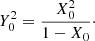 $$ \begin{aligned} Y_0^2=\frac{X_0^2}{1-X_0}\cdot \end{aligned} $$
