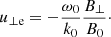$$ \begin{aligned} {u_{\perp \mathrm{e} }}=-\frac{\omega _0}{k_0} \frac{B_\perp }{B_0}\cdot \end{aligned} $$