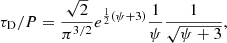 $$ \begin{aligned} \tau _{\rm D}/P=\frac{\sqrt{2}}{\pi ^{3/2}}e^{\frac{1}{2}(\psi +3)}\frac{1}{\psi }\frac{1}{\sqrt{\psi +3}}, \end{aligned} $$