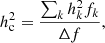 $$ \begin{aligned} h_{\rm c}^2 = \frac{\sum _k{h_k^2f_k}}{\Delta f}, \end{aligned} $$