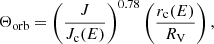 $$ \begin{aligned} \Theta _{\rm orb} = \left(\frac{J}{J_{\rm c}(E)}\right)^{0.78} \left(\frac{r_{\rm c}(E)}{R_{\rm V}}\right), \end{aligned} $$