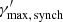 $ \gamma^\prime_{\rm max,\,synch} $