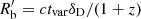 $ R^\prime_{\rm b} = c t_{\rm var} \delta_{\rm D} / (1 + z) $