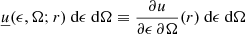 $ \underline{u}(\epsilon, \Omega; r) {\text{ d}}\epsilon {\text{ d}}\Omega \equiv \frac{\partial u}{\partial \epsilon \, \partial \Omega}(r) {\text{ d}}\epsilon {\text{ d}}\Omega $