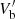 $ V^\prime_{\rm b} $