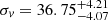 $ \sigma_{\mathit{v}}=36.75^{+4.21}_{-4.07} $