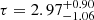 $ \tau =2.97^{+0.90}_{-1.06} $