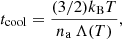 $$ \begin{aligned} t_{\rm cool} = \frac{(3/2) k_{\rm B}T}{n_{\rm a}\,\Lambda (T)}, \end{aligned} $$