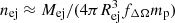 $ n_{\mathrm{ej}} \approx M_{\mathrm{ej}}/(4\pi R_{\mathrm{ej}}^{3}f_{\Delta\Omega}m_{\mathrm{p}}) $