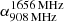 $ \alpha_{\mathrm{908\,MHz}}^{\mathrm{1656\,MHz}} $