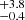 $ ^{+3.8}_{-0.4} $