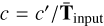 $c' = c'/{{\rm{\bar T}}_{{\rm{input}}}}$