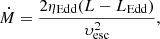 $$ \begin{aligned} \dot{M} = \frac{2\eta _{\rm Edd}(L-L_{\rm Edd})}{\upsilon _{\rm esc}^2}, \end{aligned} $$