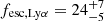 $ f_{\mathrm{esc, Ly\alpha}}=24^{+7}_{-5} $