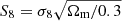 $ S_8 = \sigma_8\sqrt{{{\Omega_\text{m}}}/0.3} $