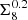 $ {\Sigma_8^{0.2}} $