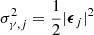 $ \sigma_{\gamma,j}^2 = \frac{1}{2}|\boldsymbol{\epsilon}_j|^2 $