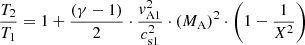 $$ \begin{aligned} \frac{T_{2}}{T_{1}} = 1 + \frac{(\gamma -1)}{2} \cdot \frac{{ v}_{\rm A1}^{2}}{c_{\rm s1}^{2}} \cdot (M_{\rm A})^{2} \cdot \left(1 - \frac{1}{X^{2}}\right) \end{aligned} $$