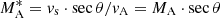 $ M_{\mathrm{A}}^{*} = \mathit{v}_{\mathrm{s}} \cdot \sec \theta/\mathit{v}_{\mathrm{A}} = M_{\mathrm{A}} \cdot \sec \theta $