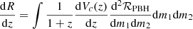 $$ \begin{aligned} \frac{{\mathrm{d} }R}{{\mathrm{d} }z} = \int \frac{1}{1+z} \frac{{\mathrm{d} }V_c (z)}{{\mathrm{d} }z} \frac{{\mathrm{d} }^2 \mathcal{R}_{\mathrm{PBH} }}{{\mathrm{d} }m_1 {\mathrm{d} }m_2} {\mathrm{d} }m_1 {\mathrm{d} }m_2 \end{aligned} $$