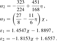 $$ \begin{aligned}&\alpha _2 = -\frac{323}{224}+\frac{451}{168}\eta \,, \nonumber \\&\alpha _3 = \left( \frac{27}{8} - \frac{11}{6}\eta \right)\chi \, , \nonumber \\&\varepsilon _1 = 1.4547 \chi - 1.8897 \,,\nonumber \\&\varepsilon _2 = - 1.8153 \chi + 1.6557 \, . \end{aligned} $$