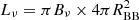 $ L_\nu=\pi B_\nu\times4\pi R_{\rm BB}^2 $