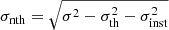 $ \sigma_{\mathrm{nth}} = \sqrt{\sigma^2-\sigma_{\mathrm{th}}^2-\sigma_{\mathrm{inst}}^2} $