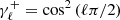 $ \gamma_{\ell}^+=\cos^2{(\ell\pi/2)} $