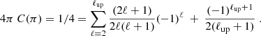 $$ \begin{aligned} 4\pi \ C(\pi )= 1/4=\sum _{\ell =2}^{\ell _{\rm up}}\frac{(2\ell +1)}{2\ell (\ell +1)}(-1)^{\ell }\ +\ \frac{(-1)^{\ell _{\rm up}+1}}{2(\ell _{\rm up}+1)}\;. \end{aligned} $$