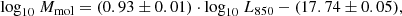 $$ \begin{aligned} {\log _{10}}\ M_{\rm mol} = (0.93 \pm 0.01)\cdot {\log _{10}}\ L_{850} - (17.74 \pm 0.05), \end{aligned} $$