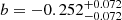 $ b=-0.252^{+0.072}_{-0.072} $