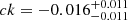$ ck=-0.016^{+0.011}_{-0.011} $