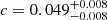 $ c=0.049^{+0.008}_{-0.008} $
