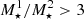 $ M_{\star}^1/M_{\star}^2>3 $