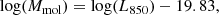 $$ \begin{aligned} \mathrm{log}(M_{\rm mol})=\mathrm{log}(L_{850})-19.83, \end{aligned} $$