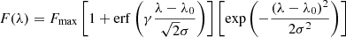 $ F(\lambda) = F_{\mathrm{max}}\left[1 + \mathrm{erf} \left(\gamma\frac{\lambda-\lambda_0}{\sqrt{2}\sigma}\right)\right] \left[\mathrm{exp} \left(-\frac{(\lambda-\lambda_0)^2}{2\sigma^2}\right)\right] $