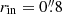 $ r_{\mathrm{in}} = 0{{\overset{\prime\prime}{.}}}8 $