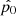 $ \hat{p_0} $