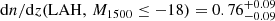 $ \mathrm{d}n/\mathrm{d}z(\mathrm{LAH},\,M_{1500} \leq -18) = 0.76^{+0.09}_{-0.09} $